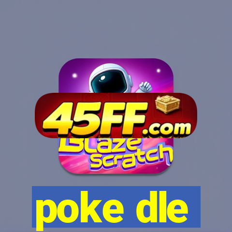 poke dle